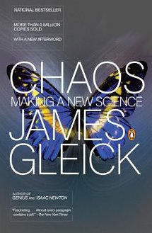 James Gleick, CHAOS, Making a New Science